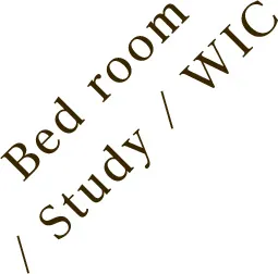 Bed room / Study / WIC